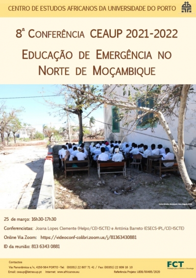 8th CONFERENCE CEAUP 2021-2022: EDUCA&Ccedil;&Atilde;O DE EMERG&Ecirc;NCIA NO NORTE DE MO&Ccedil;AMBIQUE
