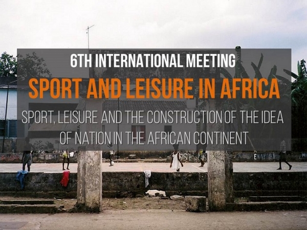 6th International Meeting - Sport and Leisure in Africa