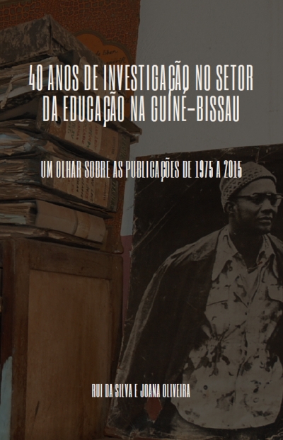 E-Book: 40 ANOS DE INVESTIGA&Ccedil;&Atilde;O NO SETOR DA EDUCA&Ccedil;&Atilde;O NA GUIN&Eacute;-BISSAU UM OLHAR SOBRE AS PUBLICA&Ccedil;&Otilde;ES DE 1975 A 2015