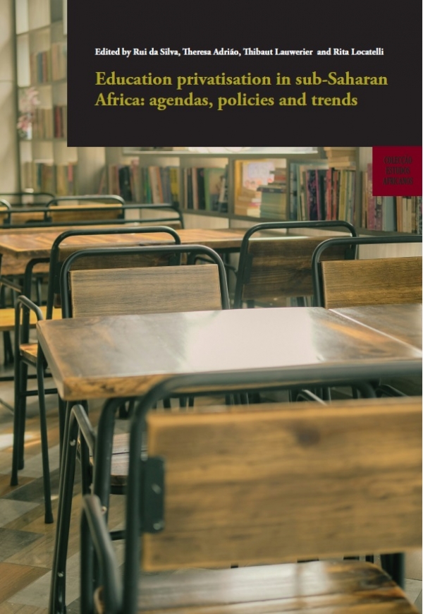 Issue 12 of Colection Estudos Africanos - Education Privatisation in Sub-Saharan Africa: Agendas, Policies and Trends