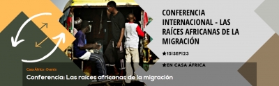 Conferencia: Las ra&iacute;ces africanas de la migraci&oacute;n