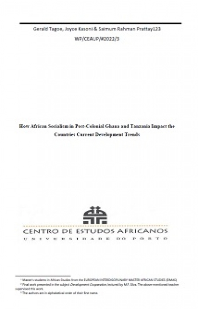Working Paper: HOW AFRICAN SOCIALISM IN POST-COLONIAL GHANA AND TANZANIA IMPACT THE COUNTRIES CURRENT DEVELOPMENT TRENDS